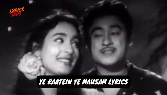 ye raatein ye mausam lyrics