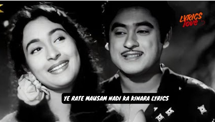 ye rate mausam nadi ka kinara lyrics